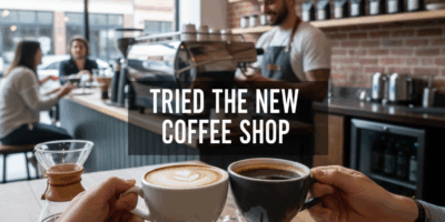 Professional blog header image for article titled: Tried the New Coffee Shop. High quality, relevant